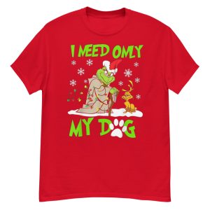 I Need Only My Dog Christmas Funny Gifts Grinch T-Shirt - G500 Men’s Classic T-Shirt-1
