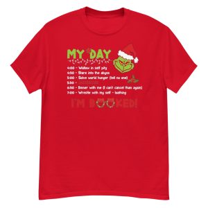 My Day I'm Booked Grinch Day Program Merry Grinchmas T-Shirt - G500 Men’s Classic T-Shirt-1