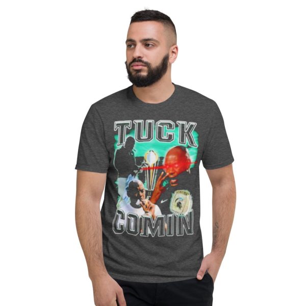 Tuck Comin’ Tetro T-Shirt Gift For Fans - Short Sleeve T-Shirt-1