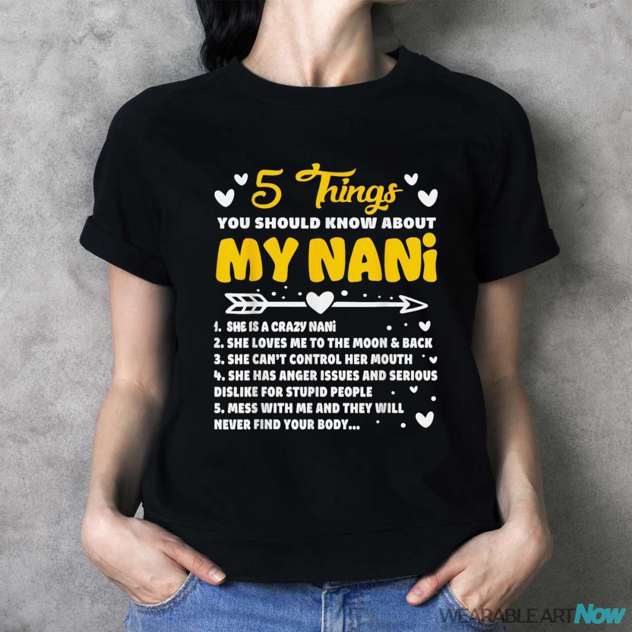 5 Things You Should Know About My Nani Funny Grandma T-Shirt - Ladies T-Shirt