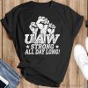 UAW Strong Solidarity UAW Proud Union UAW Laborer Worker T-Shirt - Black T-Shirt