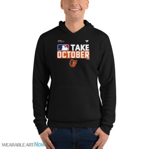 Baltimore Orioles Take October 2023 Postseason Shirt - Unisex Fleece Pullover Hoodie