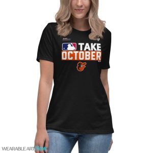 Baltimore Orioles Take October 2023 Postseason Shirt - Women's Relaxed Short Sleeve Jersey Tee