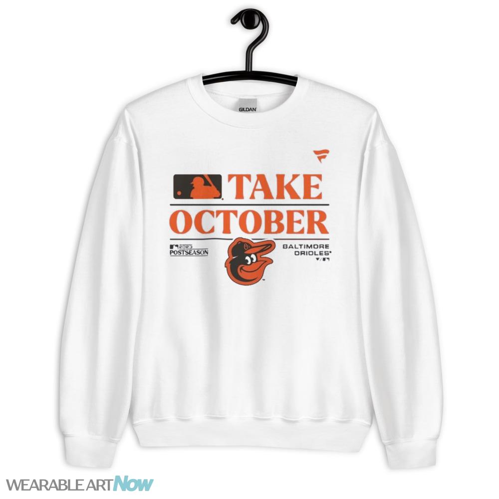 Birdland Take October Baltimore Orioles Postseason 2023 Shirt - Unisex Heavy Blend Crewneck Sweatshirt