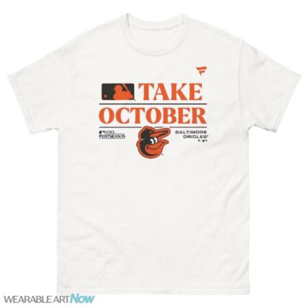 Birdland Take October Baltimore Orioles Postseason 2023 Shirt - 500 Men’s Classic Tee Gildan