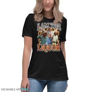 I Am The Liquor Funny Meme T-Shirt - Women's Relaxed Short Sleeve Jersey Tee