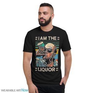 I Am The Liquor Shirt Mr Lahey Signature Liquor Vintage Style T-Shirt - Short Sleeve T-Shirt