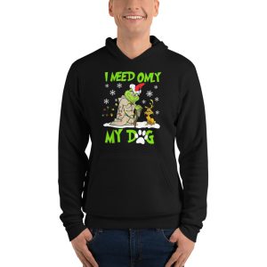 I Need Only My Dog Christmas Funny Gifts Grinch T-Shirt - Unisex Fleece Pullover Hoodie