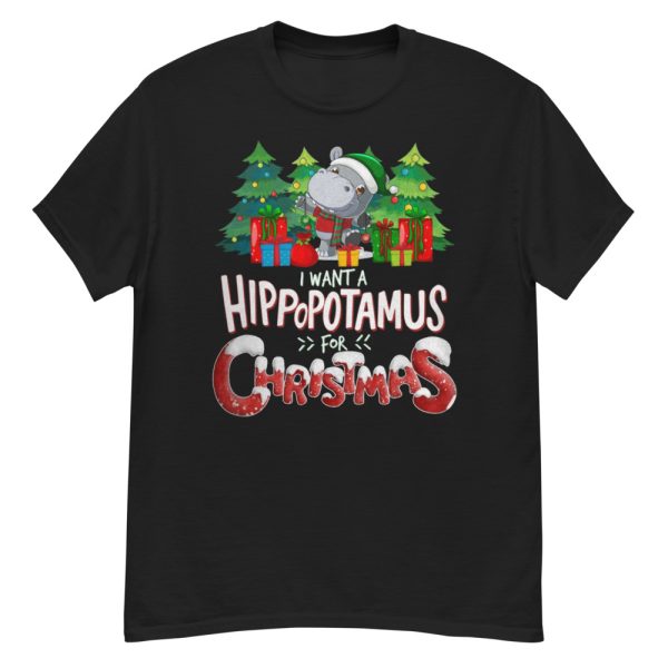 I Want A Hippopotamus For Christmas T-Shirt Sweatshirt Hoodies - G500 Men’s Classic T-Shirt