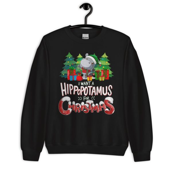 I Want A Hippopotamus For Christmas T-Shirt Sweatshirt Hoodies - Unisex Crewneck Sweatshirt