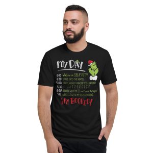 I'm Booked Grinch My Day The Grinch Funny Shirt - Short Sleeve T-Shirt