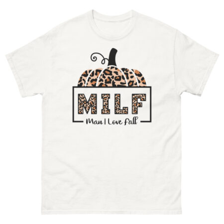 Leopard Milf Man I Love Fall Pumpkin Fall Season T-Shirt - 500 Men’s Classic Tee Gildan