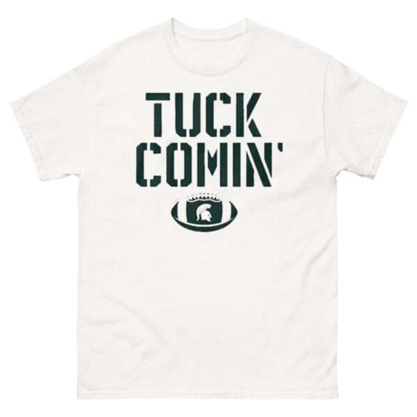 Mel Tucker Tuck Comin Michigan State Shirt - 500 Men’s Classic Tee Gildan