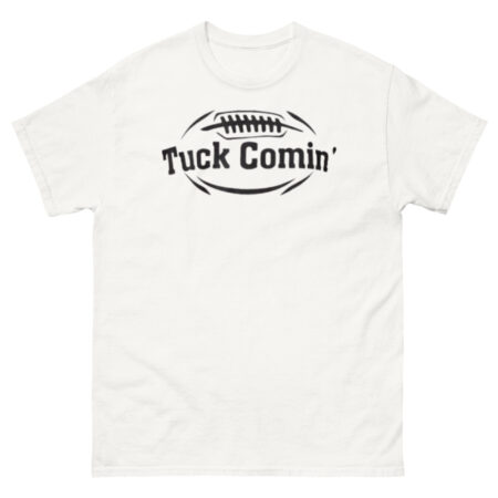 Tuck Comin' American Football Fan T-Shirt - 500 Men’s Classic Tee Gildan