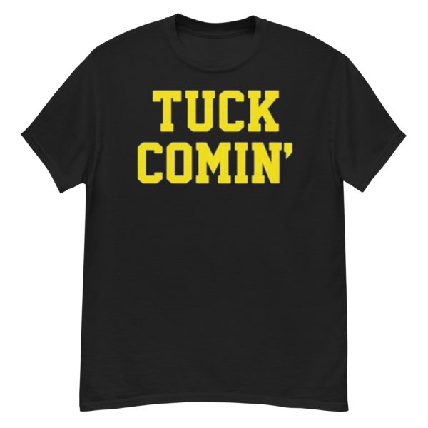 Tuck Comin' Michigan Wolverines Football T-Shirt - G500 Men’s Classic T-Shirt