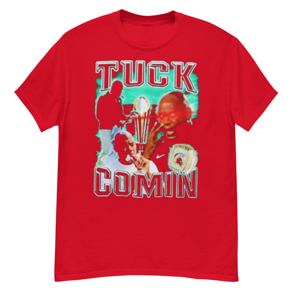 Tuck Comin’ Tetro T-Shirt Gift For Fans - G500 Men’s Classic T-Shirt-1
