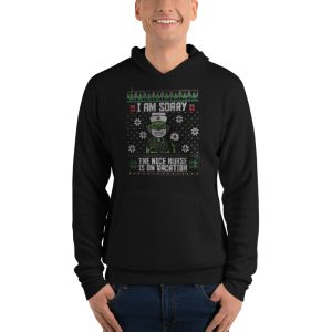 Ugly Christmas Grinch Nurse I'm Sorry The Nice Nurse Is on Vacation T-Shirt - Unisex Fleece Pullover Hoodie