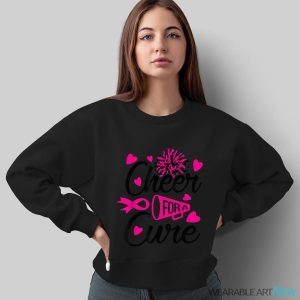 Cheer For A Cure Breast Cancer Awareness Shirt - Sweatshirt