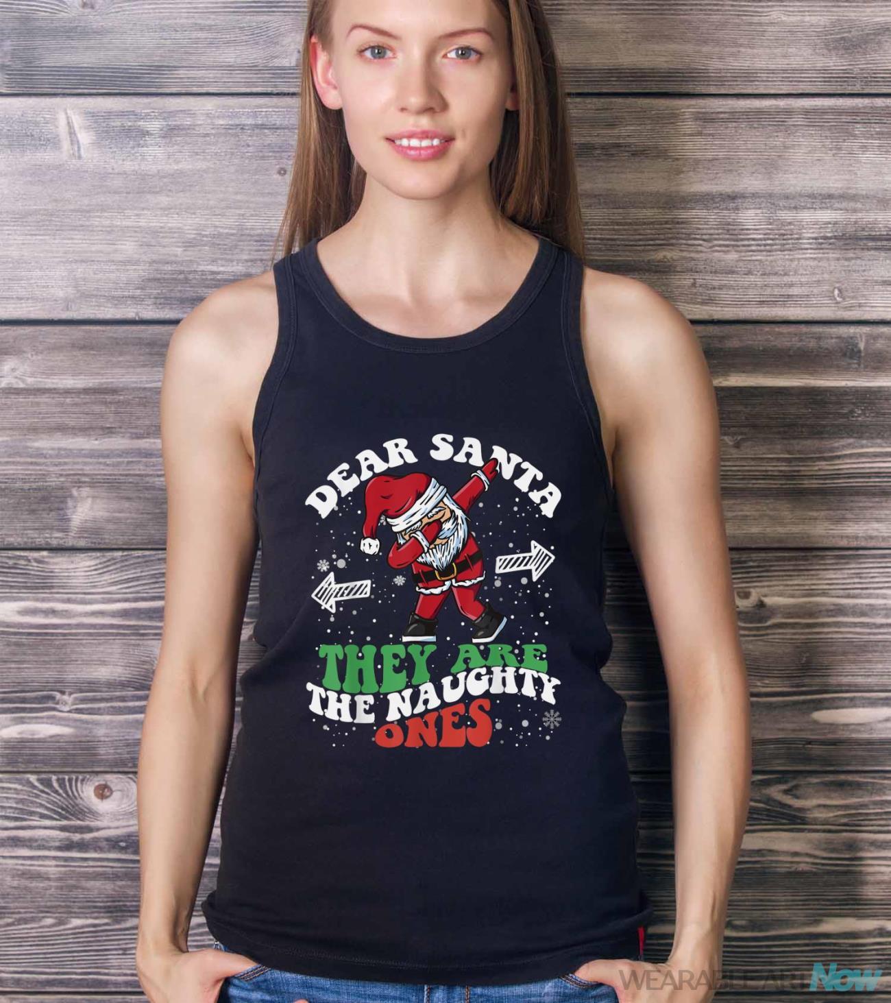 Dear Santa They Are The Naughty Ones Boys Ugly Christmas Shirt - Ladies Tank Top