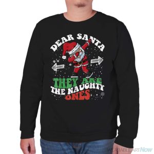 Dear Santa They Are The Naughty Ones Boys Ugly Christmas Shirt - Unisex Sweatshirt