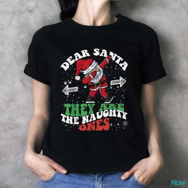 Dear Santa They Are The Naughty Ones Boys Ugly Christmas Shirt - Ladies T-Shirt