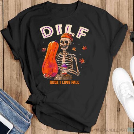 Dilf Dude I Love Fall Skeleton Pumpkin Halloween Customs Shirt - Black T-Shirt