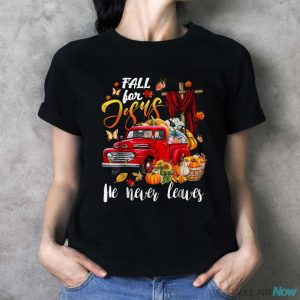 Fall For Jesus He Never Leaves Pumpkin Truck Thanksgiving Shirt - Ladies T-Shirt