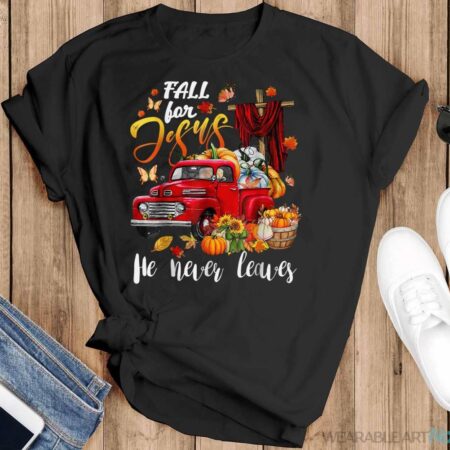 Fall For Jesus He Never Leaves Pumpkin Truck Thanksgiving Shirt - Black T-Shirt