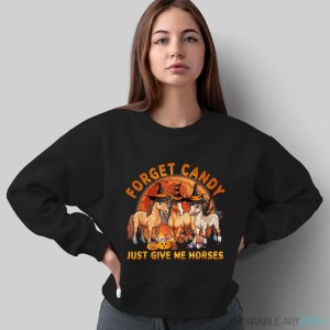 Forget Candy Just Give Me Horses Halloween Shirt - Sweatshirt