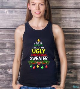 Funny Due To Inflation Ugly Christmas Sweaters For Men Women Shirt - Ladies Tank Top