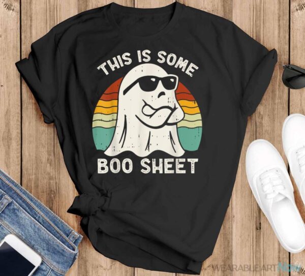 Funny Halloween Boo Ghost Costume This Is Some Boo Sheet Shirt - Black T-Shirt