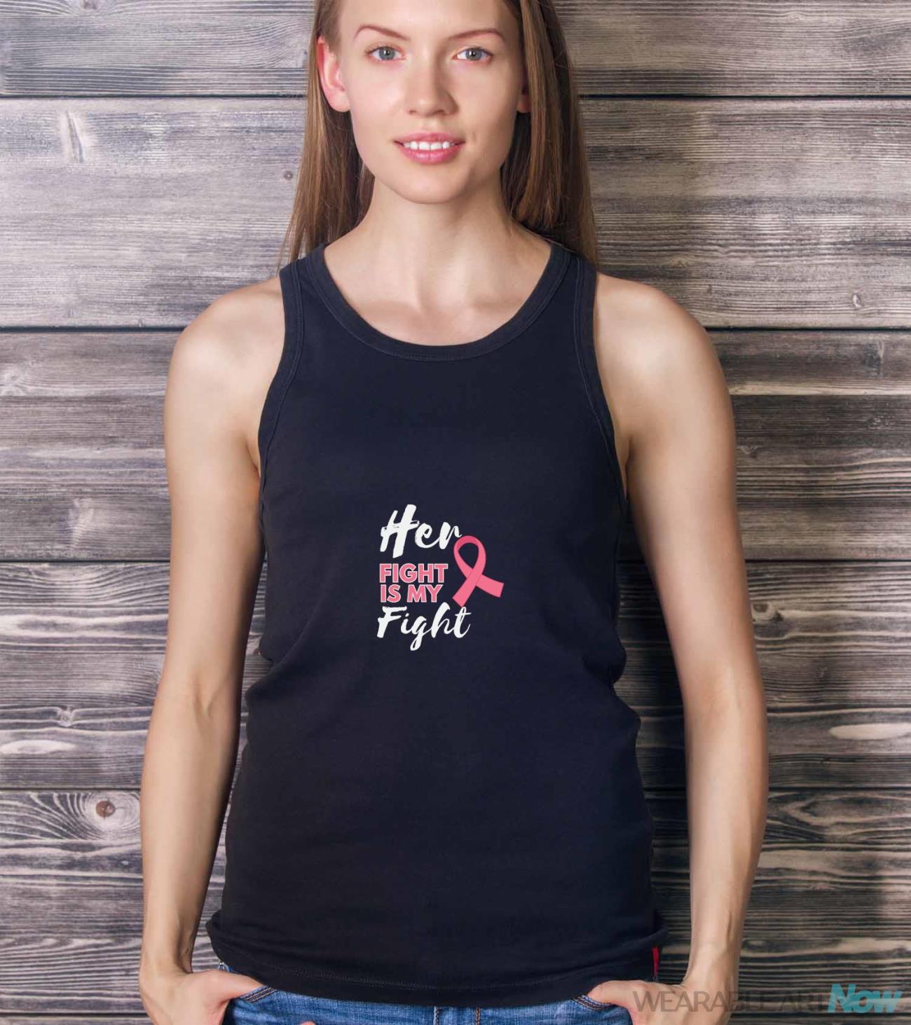 Her Fight Is My Fight Breast Cancer Awareness Shirt - Ladies Tank Top