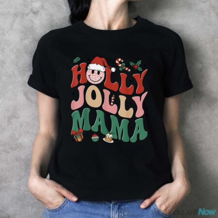 Holly N Jolly Mama Smile Santa Hat Jolly Mama Christmas Shirt - Ladies T-Shirt