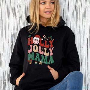 Holly N Jolly Mama Smile Santa Hat Jolly Mama Christmas Shirt - Unisex Hoodie