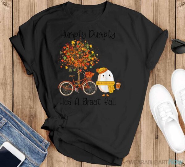 Humpty Dumpty Had A Great Fall T-Shirt - Black T-Shirt