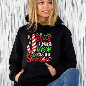 Jesus Is The Reason For The Season Womens Christmas Shirt - Unisex Hoodie