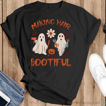 Making Hair Bootiful Funny Scary Ghost Hairdresser Halloween Shirt - Black T-Shirt