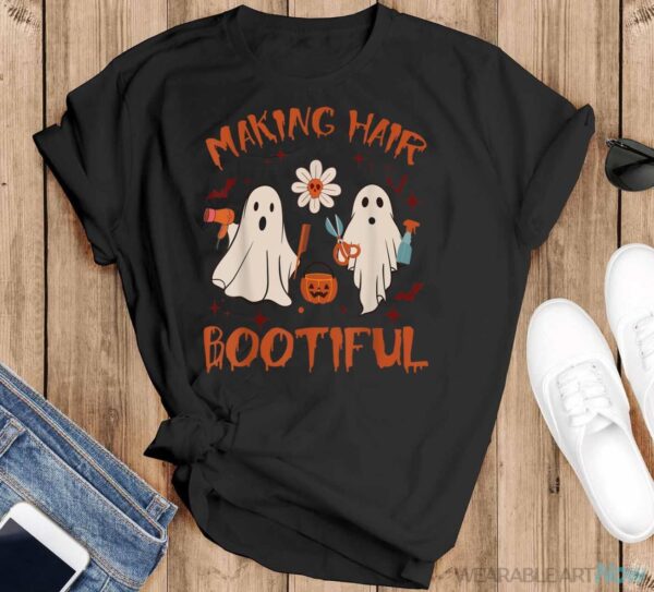 Making Hair Bootiful Funny Scary Ghost Hairdresser Halloween Shirt - Black T-Shirt