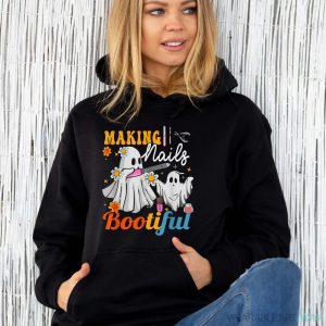 Making Nails Bootiful Halloween For Nail Technicians Artists Shirt - Unisex Hoodie