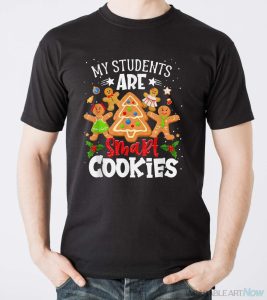 My Students Are Smart Cookies Gingerbread Christmas Party Shirt - Men T-Shirt