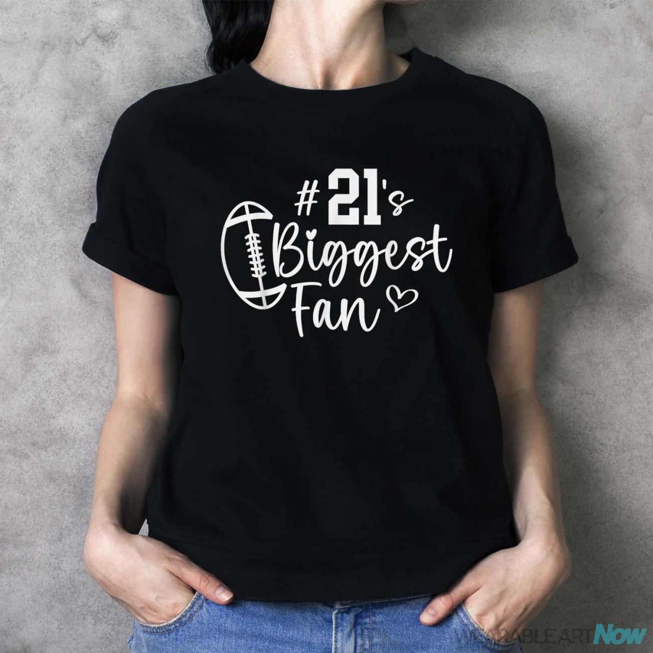 Number 21 Biggest Fan Football Player Mom Dad Family Shirt - Ladies T-Shirt