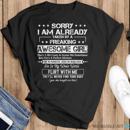 Sorry I'm Already Taken By A Freaking Awesome Girl Husband Shirt - Black T-Shirt