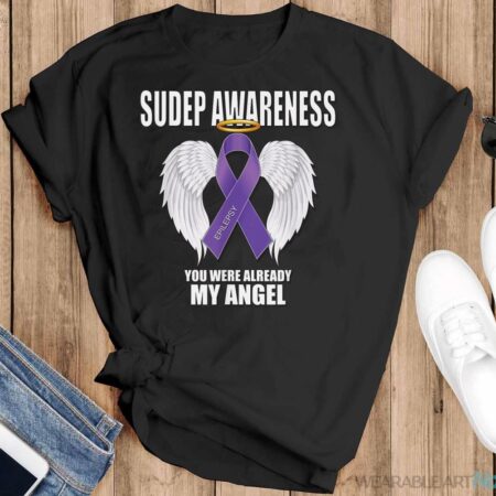 SUDEP Awareness, You Were Already My Angel, Epilepsy T-Shirt - Black T-Shirt