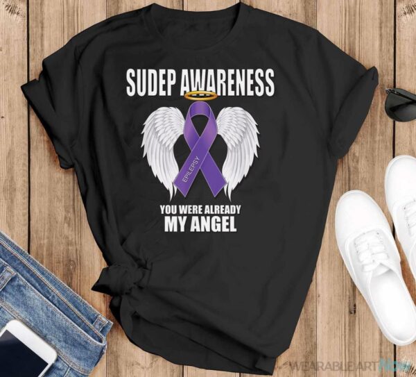 SUDEP Awareness, You Were Already My Angel, Epilepsy T-Shirt - Black T-Shirt