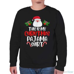 This Is My Christmas Pajama Shirt - Unisex Sweatshirt