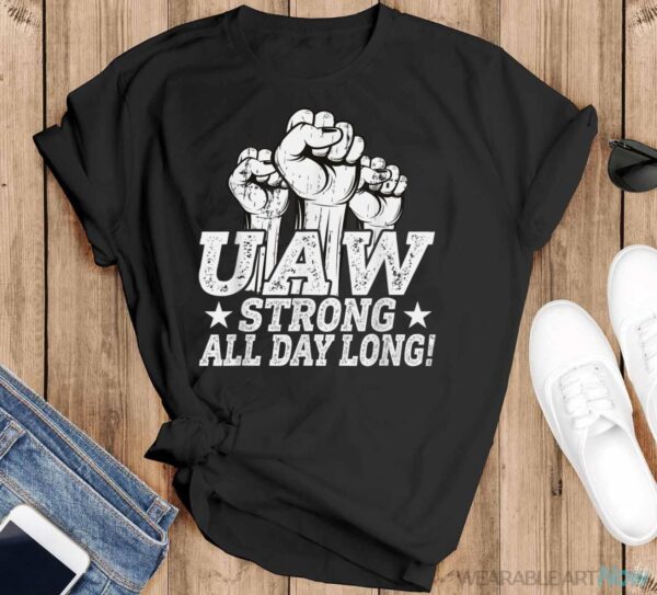 UAW Strong Solidarity UAW Proud Union UAW Laborer Worker T-Shirt - Black T-Shirt