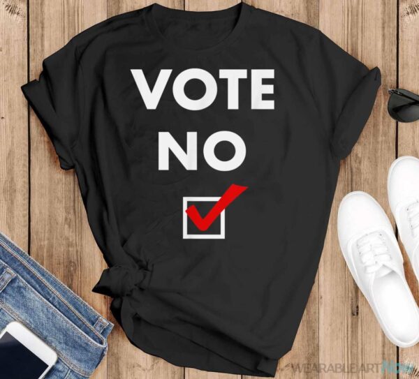 Vote No Shirt - Black T-Shirt