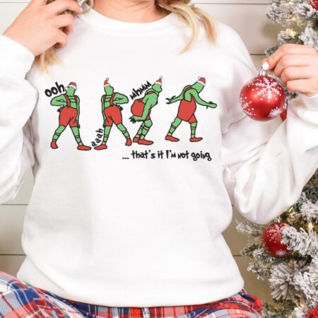 The Grinch - That's It I'm Not Going Sweatshirt - Sweatshirt