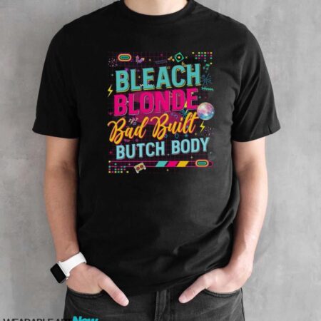 Beach Blonde Bad Built Butch Body Disco Retro Vintage Shirt - Black Unisex T-Shirt