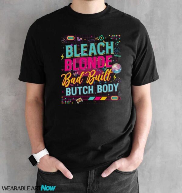 Beach Blonde Bad Built Butch Body Disco Retro Vintage Shirt - Black Unisex T-Shirt